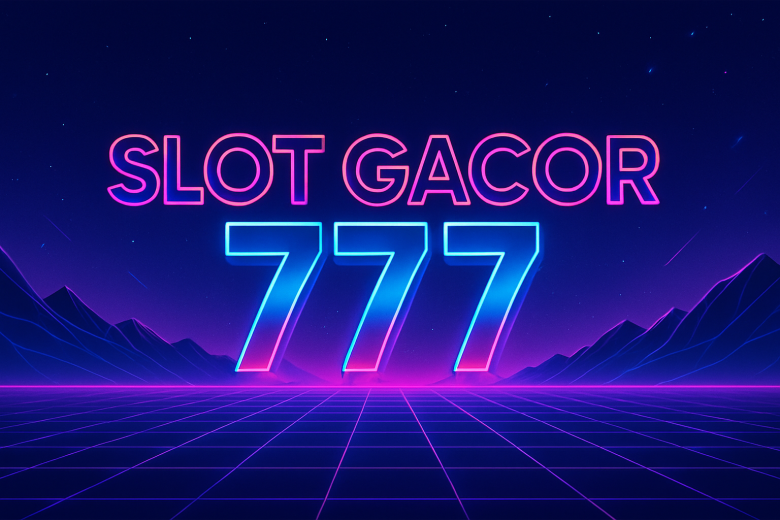 slot gacor 777 sensasi jackpot modern dengan gaya sultan